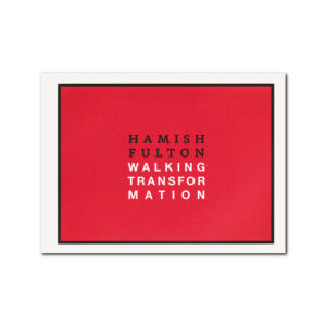 Hamish Fulton - Walking Transformation