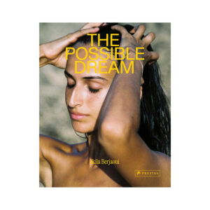 Akila Berjaoui - The Possible Dream