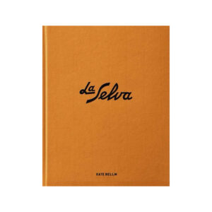 Kate Bellm - La Selva